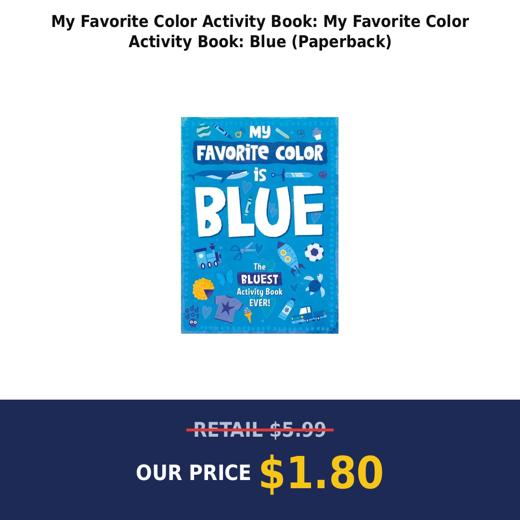 My Favorite Color Activity Book: My Favorite Color Activity Book: Blue (Paperback)