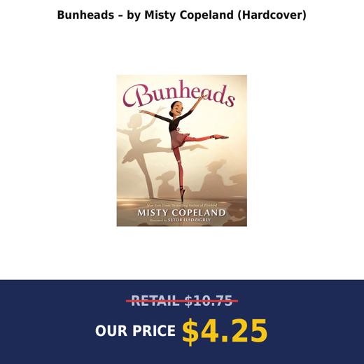 Bunheads – by Misty Copeland (Hardcover)