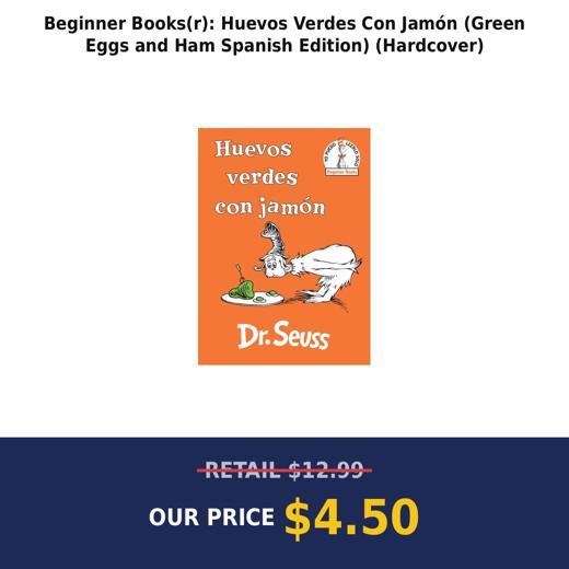 Beginner Books(r): Huevos Verdes Con Jamón (Green Eggs and Ham Spanish Edition) (Hardcover)
