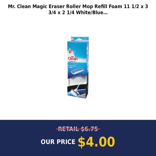 Mr. Clean Magic Eraser Roller Mop Refill  Foam  11 1/2 x 3 3/4 x 2 1/4  White/Blue