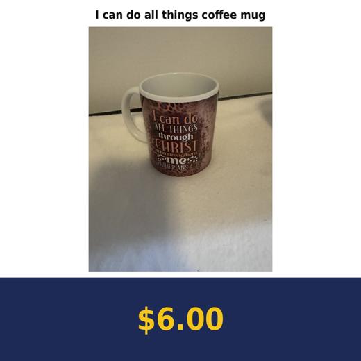 I can do all things coffee mug