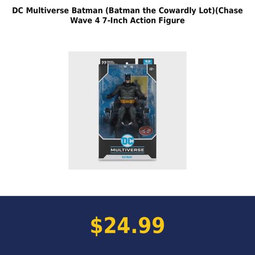 DC Multiverse Batman (Batman the Cowardly Lot)(Chase Wave 4 7-Inch Action Figure