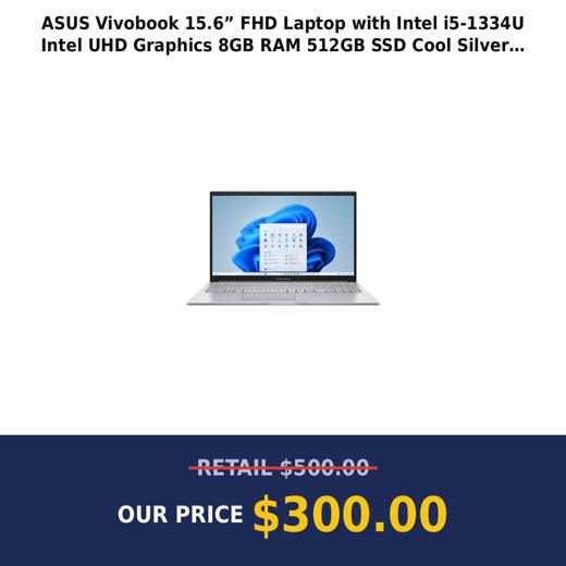 ASUS Vivobook 15.6” FHD Laptop with Intel i5-1334U  Intel UHD Graphics  8GB RAM  512GB SSD  Cool Silver