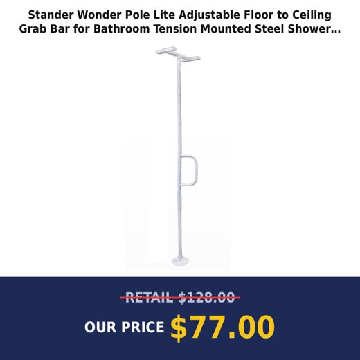 Stander Wonder Pole Lite Adjustable Floor to Ceiling Grab Bar for Bathroom Tension Mounted Steel Shower Bar and Toilet Safety Rail for Seniors and Elderly Adults White