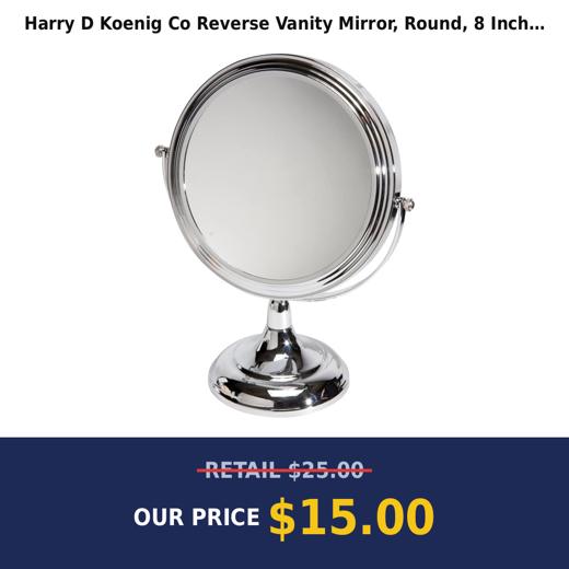 Harry D Koenig Co Reverse Vanity Mirror, Round, 8 Inch