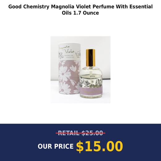 Good Chemistry Magnolia Violet Perfume With Essential Oils 1.7 Ounce