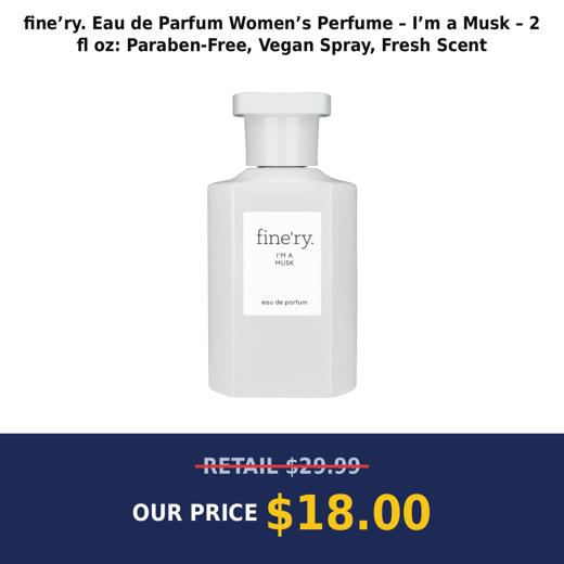 fine’ry. Eau de Parfum Women’s Perfume – I’m a Musk – 2 fl oz: Paraben-Free, Vegan Spray, Fresh Scent