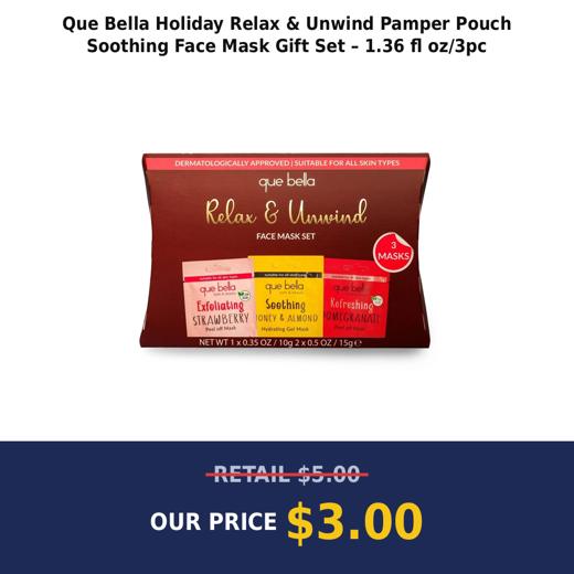 Que Bella Holiday Relax & Unwind Pamper Pouch Soothing Face Mask Gift Set – 1.36 fl oz/3pc