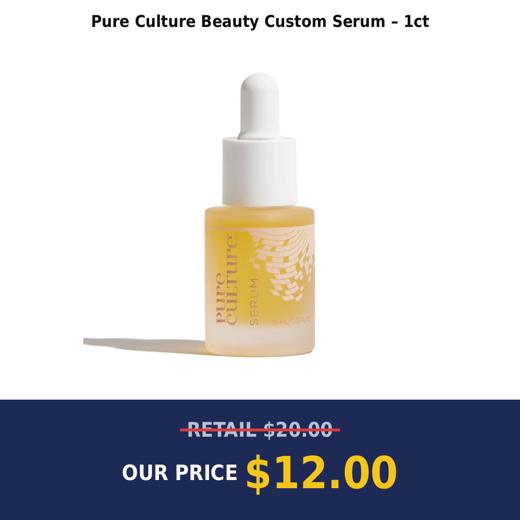Pure Culture Beauty Custom Serum – 1ct