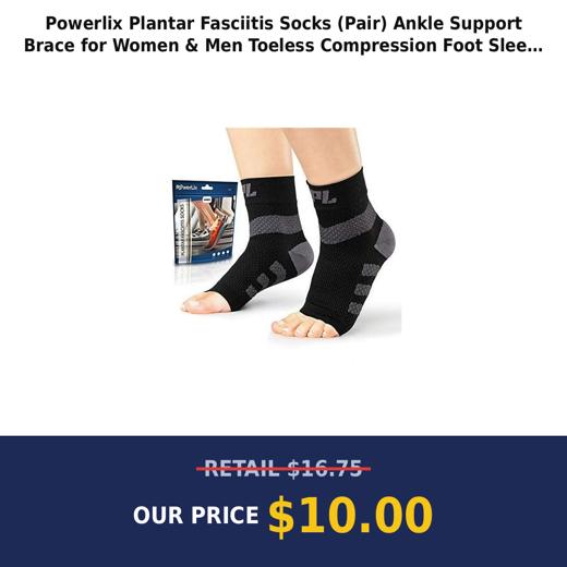 Powerlix Plantar Fasciitis Socks (Pair)  Ankle Support Brace for Women & Men  Toeless Compression Foot Sleeve for Neuropathy  Arch and Heel Pain – Better Than Night Splint & Insoles