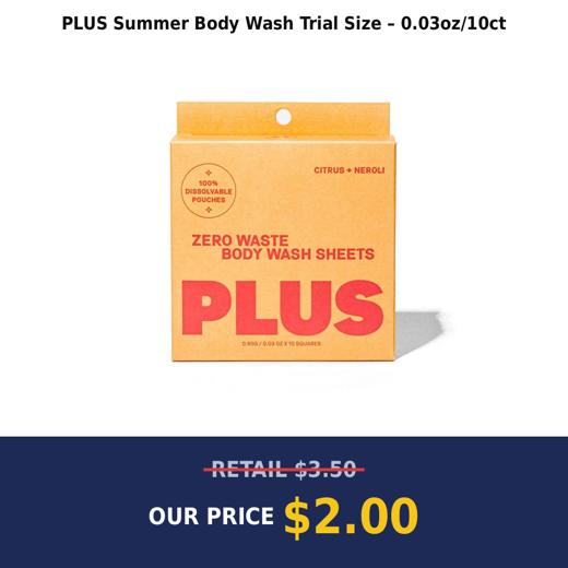 PLUS Summer Body Wash Trial Size – 0.03oz/10ct