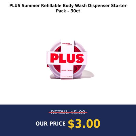 PLUS Summer Refillable Body Wash Dispenser Starter Pack – 30ct