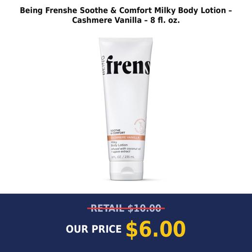 Being Frenshe Soothe & Comfort Milky Body Lotion – Cashmere Vanilla – 8 fl. oz.
