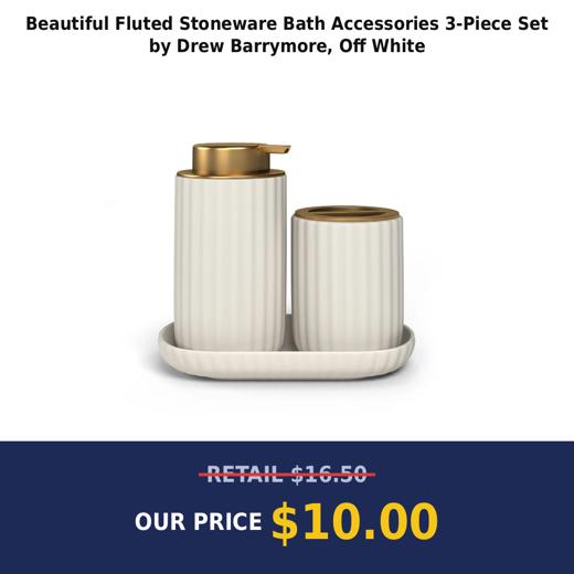 Beautiful Fluted Stoneware Bath Accessories 3-Piece Set by Drew Barrymore, Off White