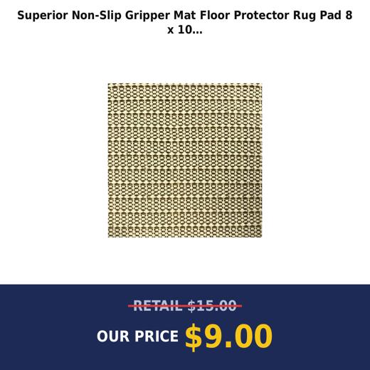 Superior Non-Slip Gripper Mat Floor Protector Rug Pad 8 x 10