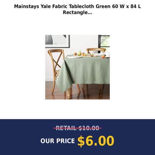 Mainstays Yale Fabric Tablecloth  Green  60 W x 84 L Rectangle