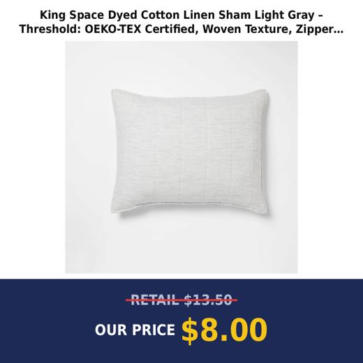 King Space Dyed Cotton Linen Sham Light Gray – Threshold: OEKO-TEX Certified, Woven Texture, Zipper Closure