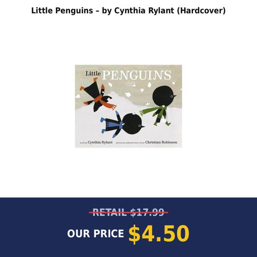 Little Penguins – by Cynthia Rylant (Hardcover)