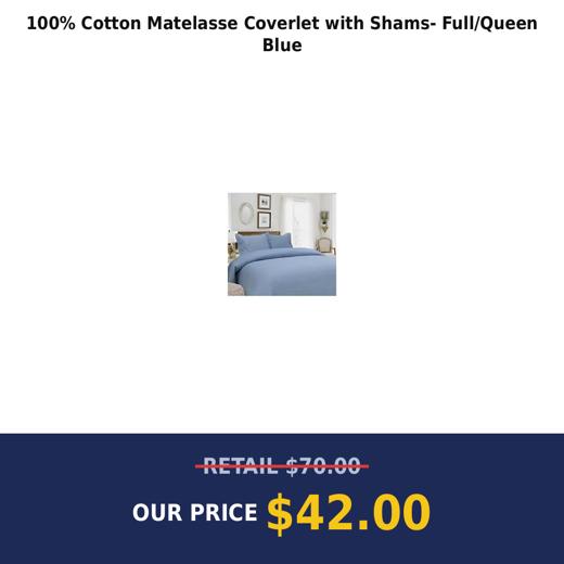 100% Cotton Matelasse Coverlet with Shams- Full/Queen Blue