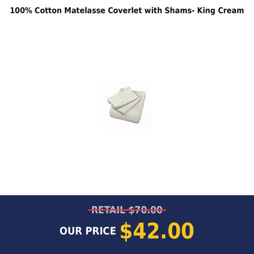 100% Cotton Matelasse Coverlet with Shams- King Cream