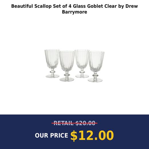 Beautiful Scallop Set of 4 Glass Goblet Clear by Drew Barrymore