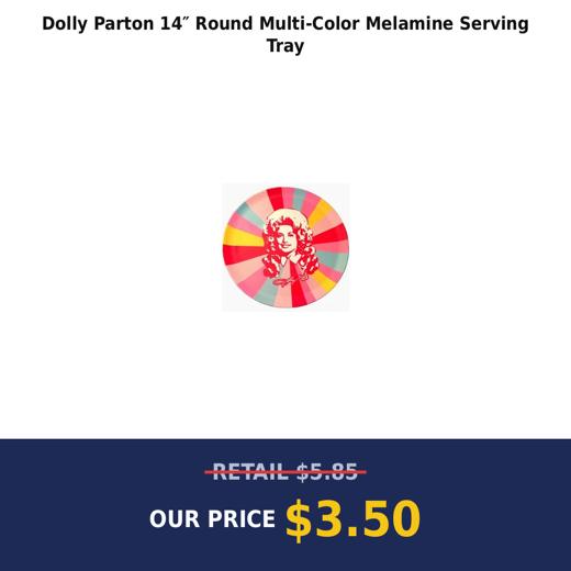 Dolly Parton 14″ Round Multi-Color Melamine Serving Tray