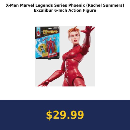 X-Men Marvel Legends Series Phoenix (Rachel Summers) Excalibur 6-Inch Action Figure