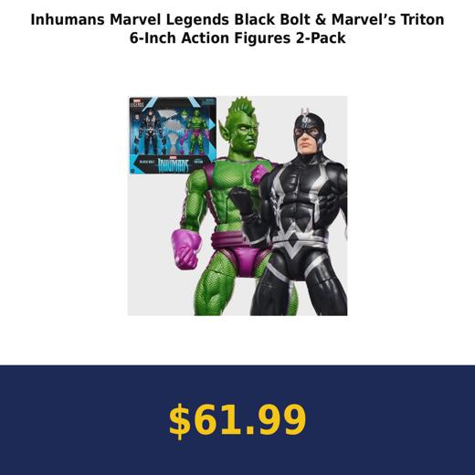 Inhumans Marvel Legends Black Bolt & Marvel’s Triton 6-Inch Action Figures 2-Pack