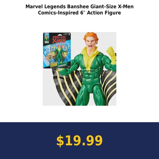 Marvel Legends Banshee Giant-Size X-Men Comics-Inspired 6″ Action Figure