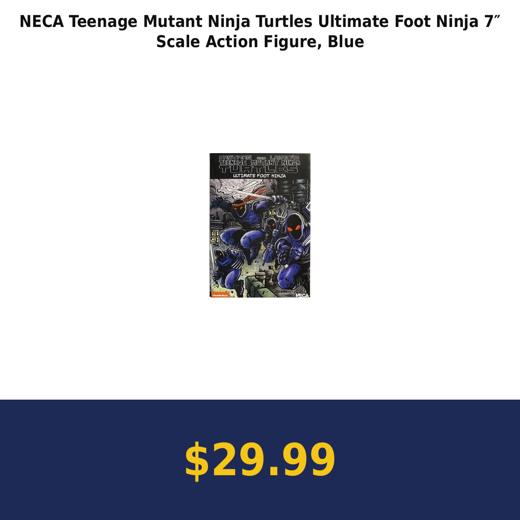NECA Teenage Mutant Ninja Turtles Ultimate Foot Ninja 7″ Scale Action Figure, Blue