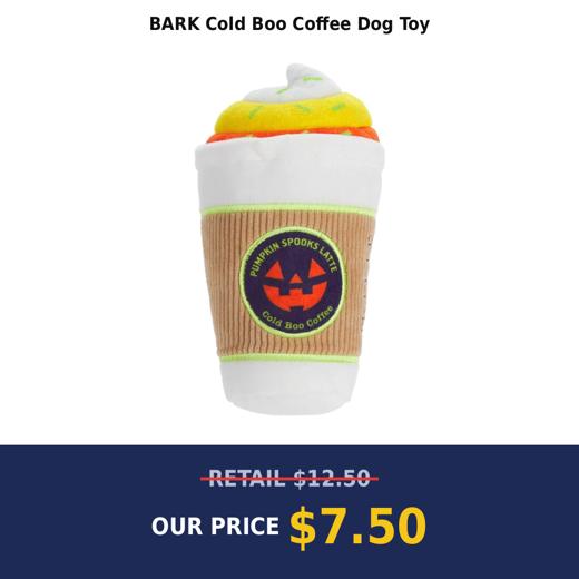 BARK Cold Boo Coffee Dog Toy