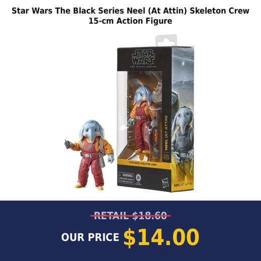 Star Wars The Black Series Neel (At Attin) Skeleton Crew 15-cm Action Figure