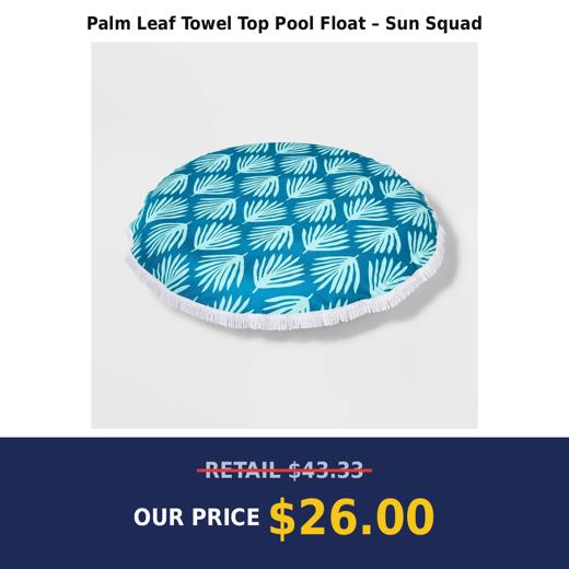 Palm Leaf Towel Top Pool Float – Sun Squad