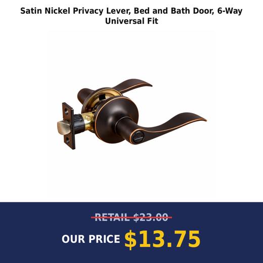 Satin Nickel Privacy Lever, Bed and Bath Door, 6-Way Universal Fit