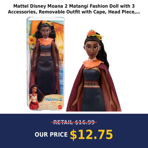 Mattel Disney Moana 2 Matangi Fashion Doll with 3 Accessories, Removable Outfit with Cape, Head Piece, Shoulder Piece &