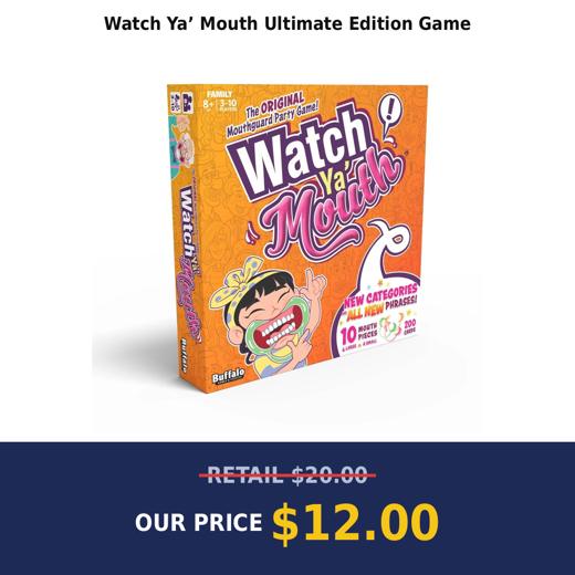 Watch Ya’ Mouth Ultimate Edition Game