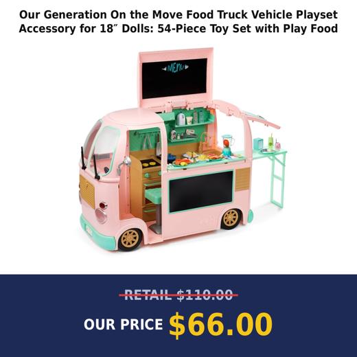 Our Generation On the Move Food Truck Vehicle Playset Accessory for 18″ Dolls: 54-Piece Toy Set with Play Food