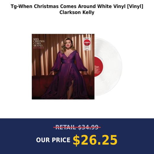 Tg-When Christmas Comes Around White Vinyl [Vinyl] Clarkson Kelly