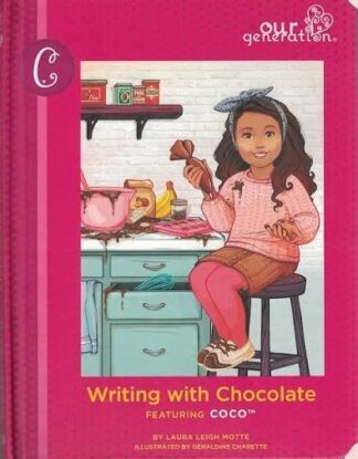 Writing with Chocolate featuring coco Our Generation