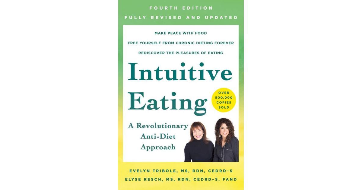 Intuitive Eating, 4th Edition - by Evelyn Tribole & Elyse Resch (Paperback)