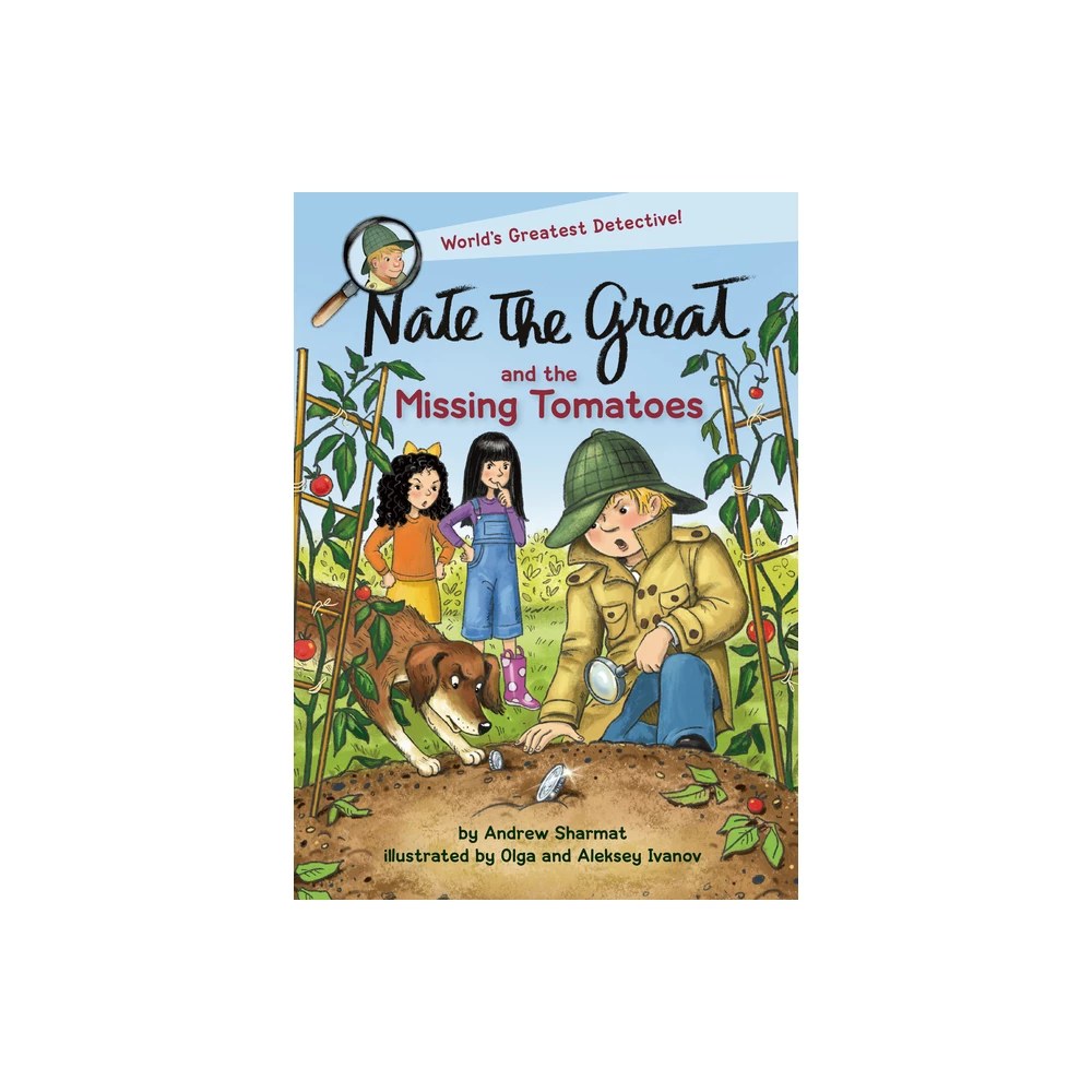 Nate the Great and the Missing Tomatoes - by Andrew Sharmat (Paperback)