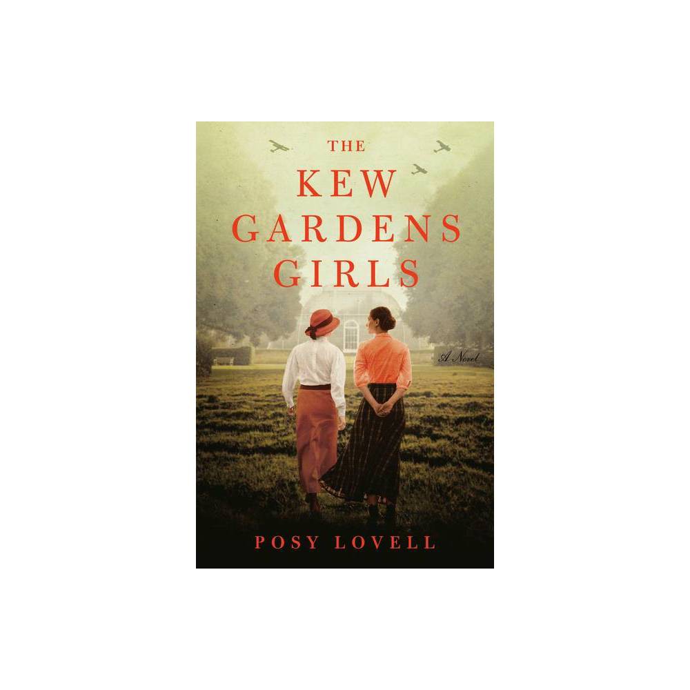 The Kew Gardens Girls - by Posy Lovell (Paperback)