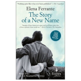 The Story of a New Name - (Neapolitan Novels) by Elena Ferrante (Paperback)