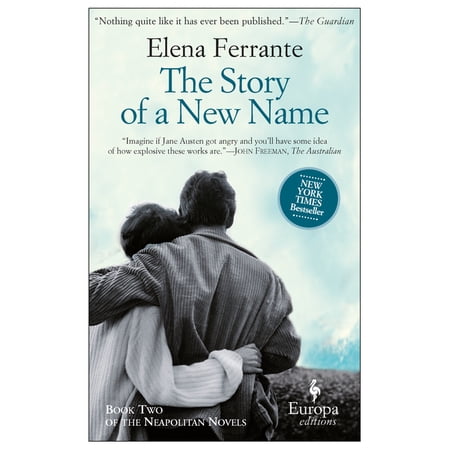 The Story of a New Name - (Neapolitan Novels) by Elena Ferrante (Paperback)