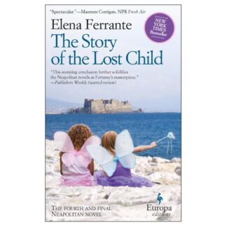 The Story of the Lost Child - (Neapolitan Novels) by Elena Ferrante (Paperback)