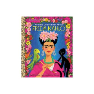 My Little Golden Book about Frida Kahlo - by Silvia Lopez (Hardcover)
