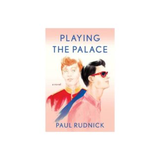 Playing the Palace - by Paul Rudnick (Paperback)