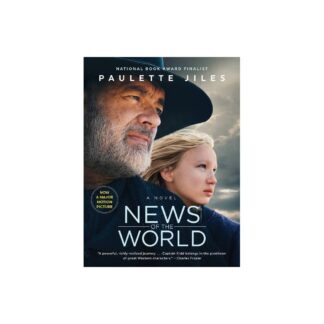 News of the World Movie Tie-In - by Paulette Jiles (Paperback)