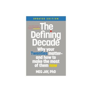 The Defining Decade - by Meg Jay (Paperback)