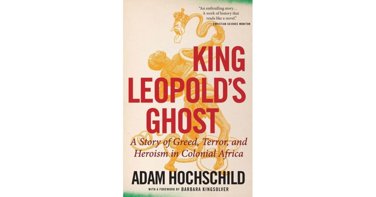 King Leopold's Ghost - by Adam Hochschild (Paperback)